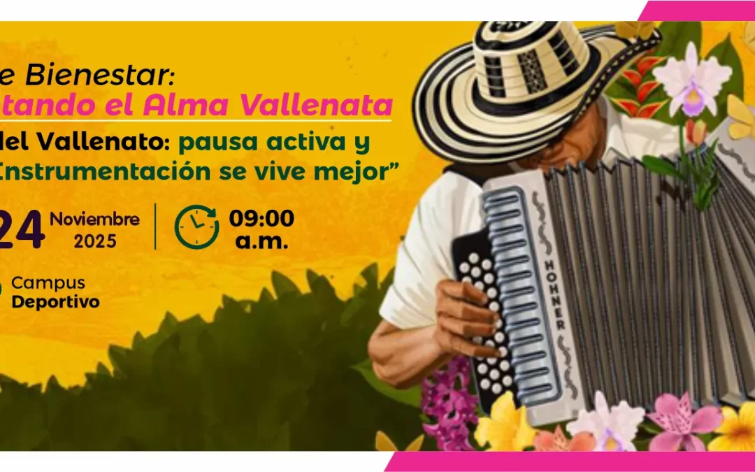 JORNADA DE BIENESTAR: INSTRUMENTANDO EL ALMA VALLENATA