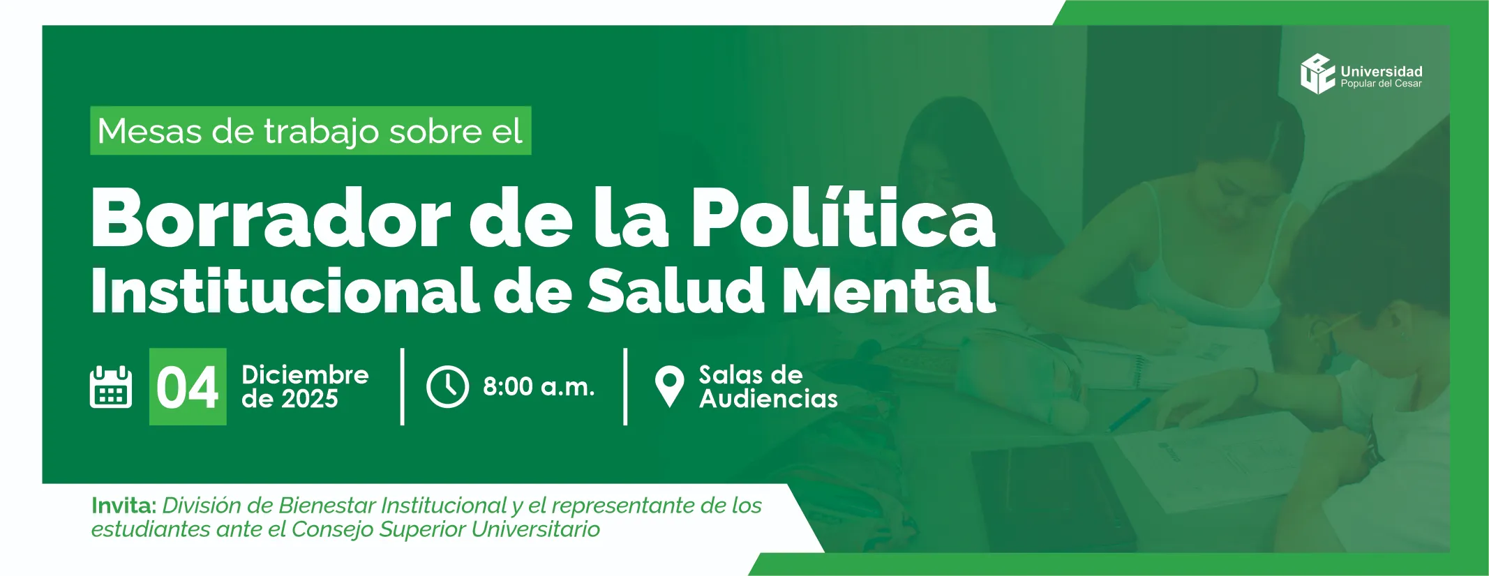 Mesas de trabajo sobre el borrador de la Política Institucional de Salud Mental. Día: 4 de diciembre del 2025 Hora: 8:00 am Lugar: Auditorio salas de audiencias