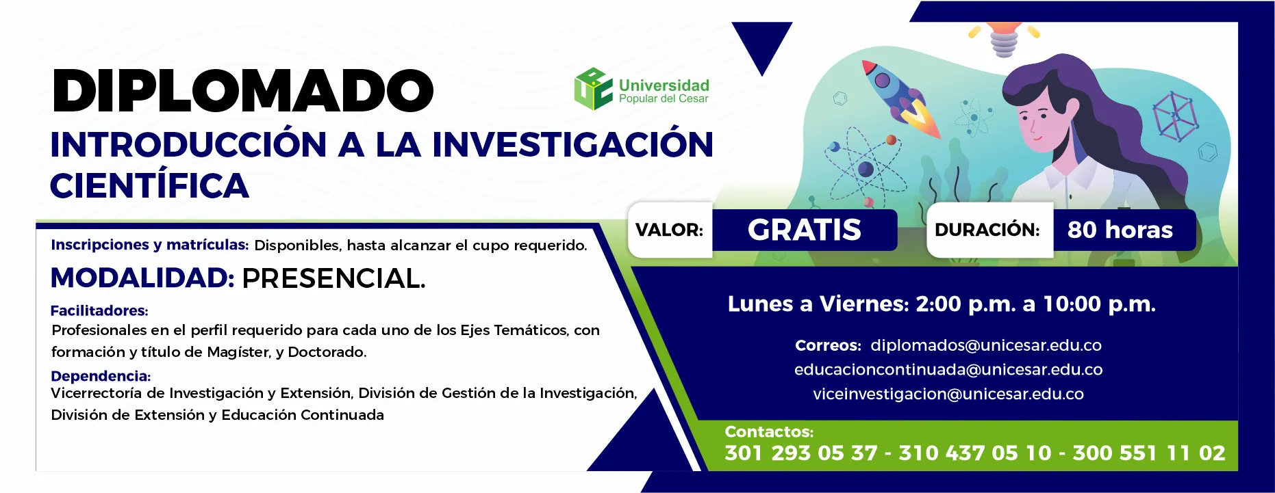 Diplomado en introducción a la investigación científica. Valor: Gratis, Modalidad: Presencial, Duración: 80 horas