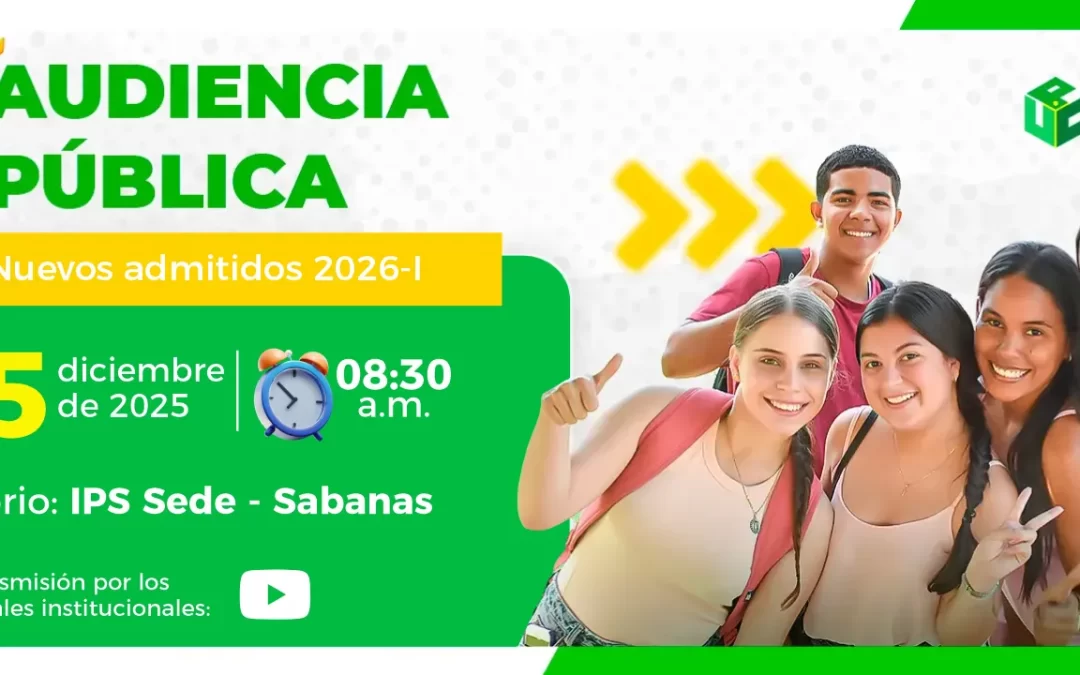 AUDIENCIA PÚBLICA, NUEVOS ADMITIDOS 2026-1