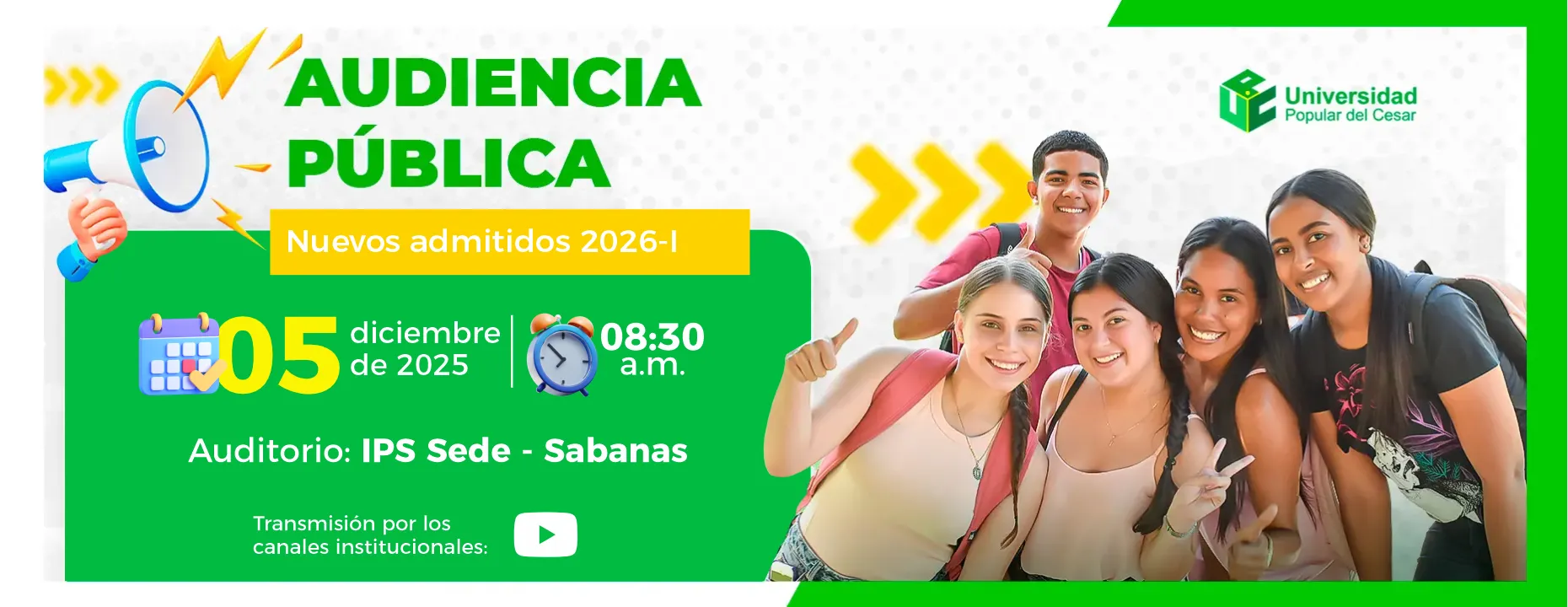 Audiencia Pública, Nuevos admitidos 2026-1. Día: 5 de diciembre del 2025 Hora: 8:30 am Lugar: Auditorio IPS Sede Sabanas