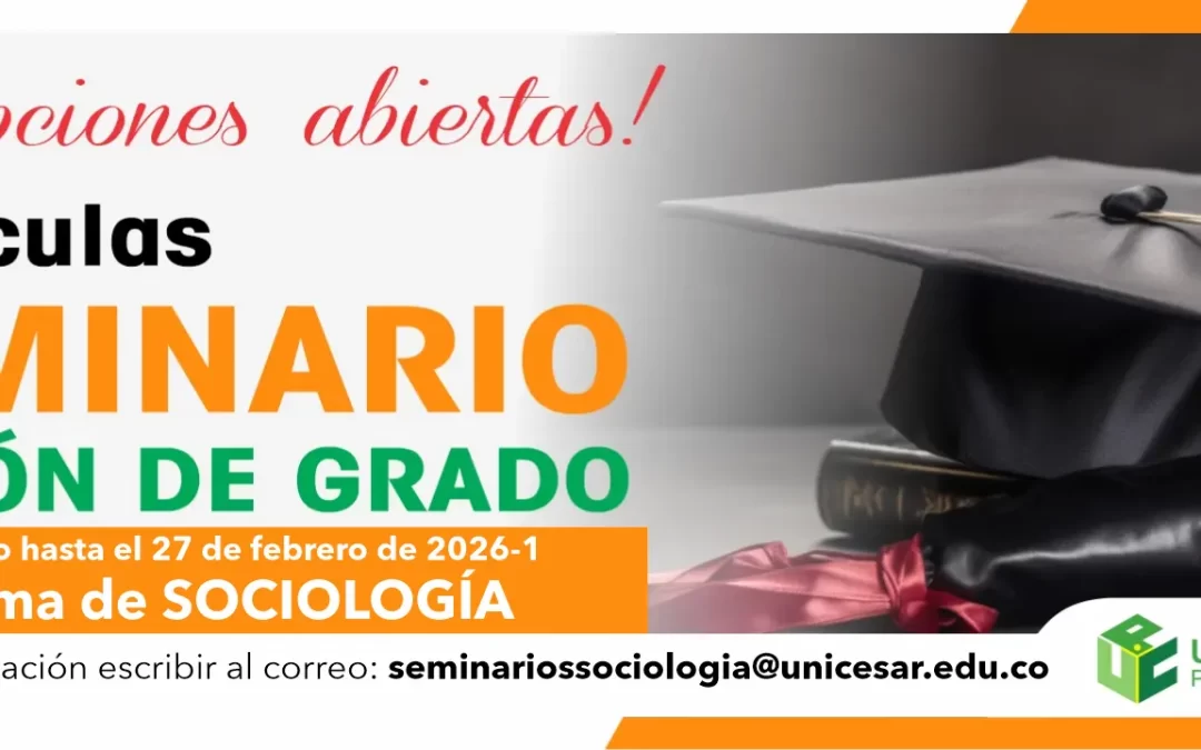 INSCRIPCIONES AL SEMINARIO CON OPCIÓN DE GRADO – SOCIOLOGÍA