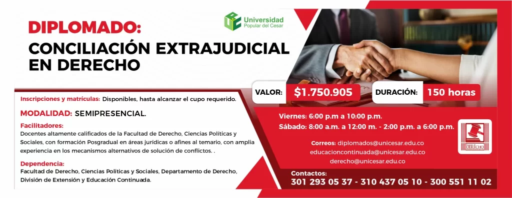 Diplomado en conciliación extrajudicial en derecho. Valor: $ 1.750.905, Modalidad: Semipresencial, Duración: 150 horas
