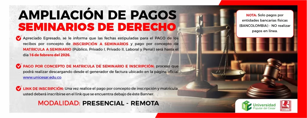 Ampliaciรณn de fechas para pagos por concepto de matrรญcula a seminarios de derecho