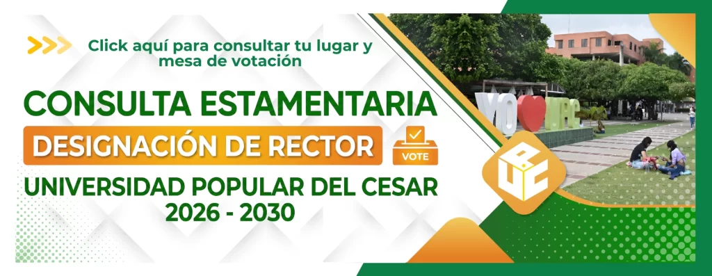 Click aquรญ para consultar tu lugar y mesa de votaciรณn en la consulta estamentaria designaciรณn de rector de la Universidad Popular del Cesar