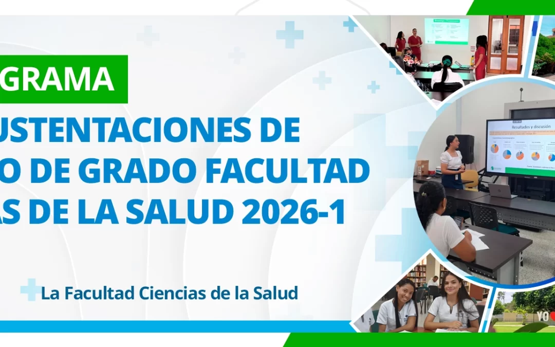 CRONOGRAMA PARA SUSTENTACIONES DE TRABAJO DE GRADO FACULTAD CIENCIAS DE LA SALUD 2026-1