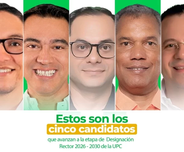 Estos son los cinco candidatos que avanzan a la etapa de Designación Rector 2026 – 2030 de la UPC
