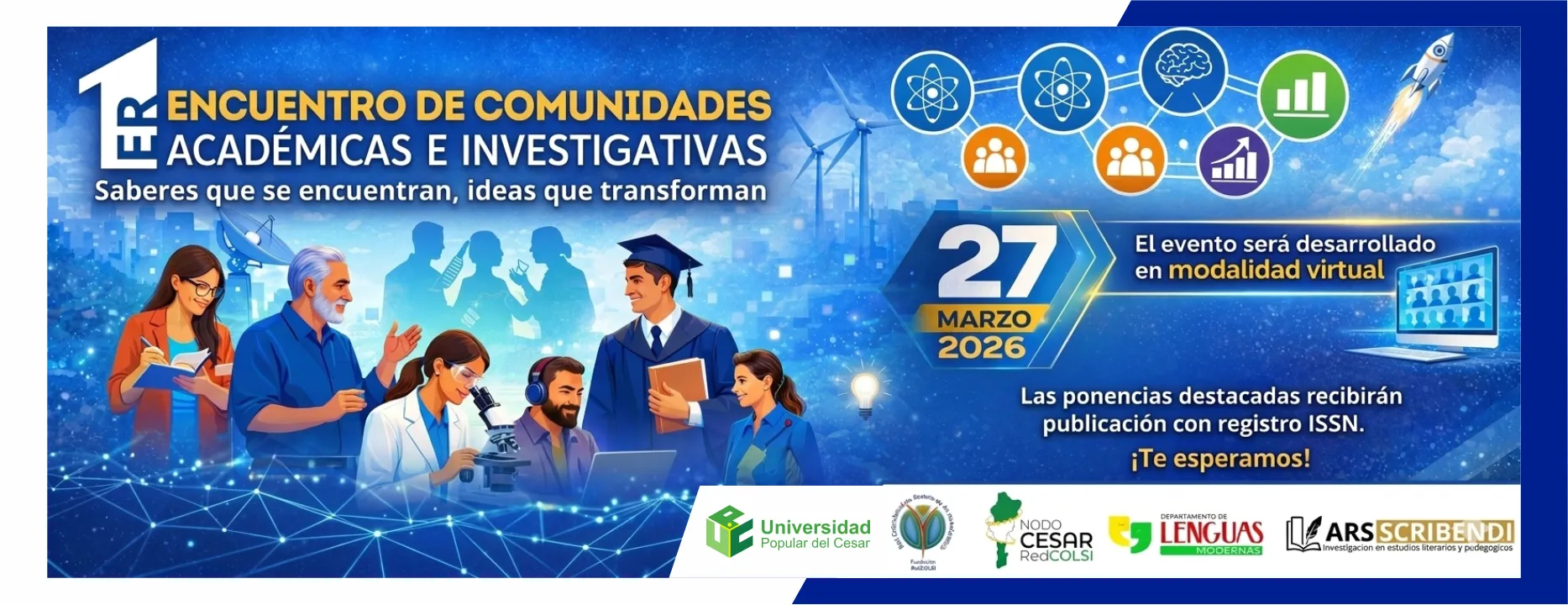 Primer encuentro de comunidades académicas e investigativas. Día: 27 de marzo de 2026, Modalidad: Virtual.