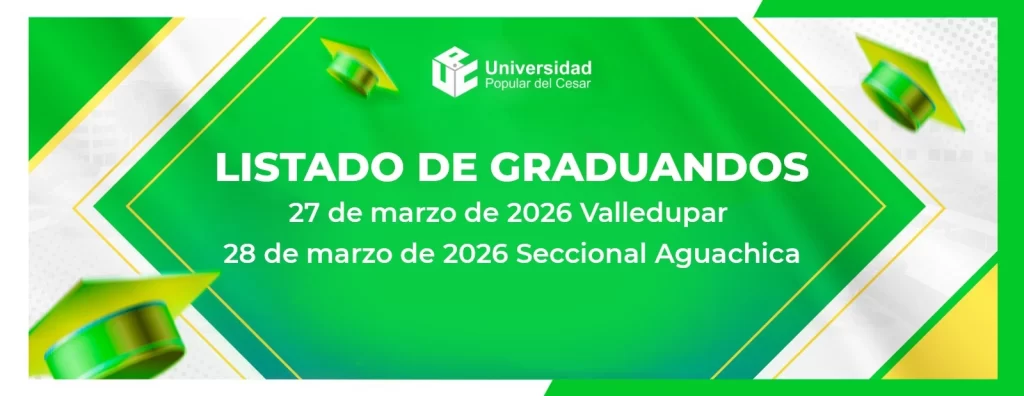 Listado de graduandos. ceremonias: 27 de marzo - Aguachica y 28 de marzo - Valledupar