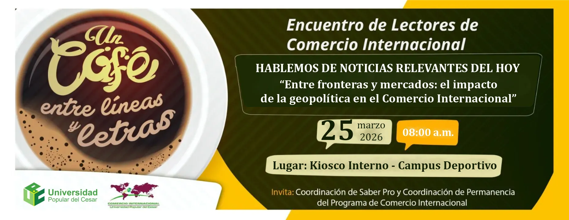 Un café entre líneas y letras, encuentro de lectores de Comercio Internacional. Día: 25 de marzo del 2026 Hora: 8:00 am Lugar: Kiosco interno