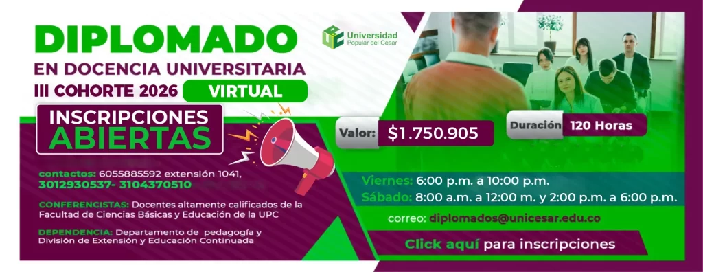 Diplomado en docencia universitaria III cohorte 2026, Horario: Viernes y Sábados. Modalidad: Virtual. Valor: $1.750.905. Duración: 120 Horas