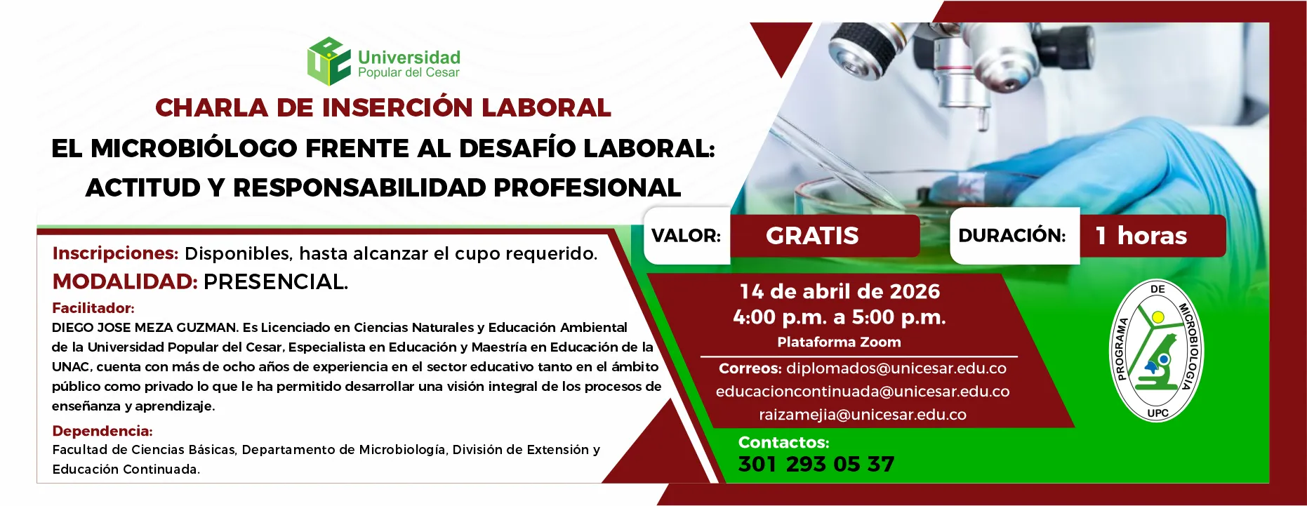 Inserción laboral:” el microbiólogo frente al desafío laboral: actitud y responsabilidad profesional”. Día: 14 de abril de 2026, Valor: Gratis, Modalidad: Presencial, Duración: 1 hora
