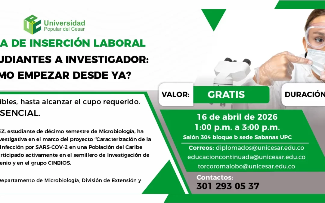 CHARLAS INSERCIÓN LABORAL: “DE ESTUDIANTES A INVESTIGADOR: COMO EMPEZAR DESDE YA”