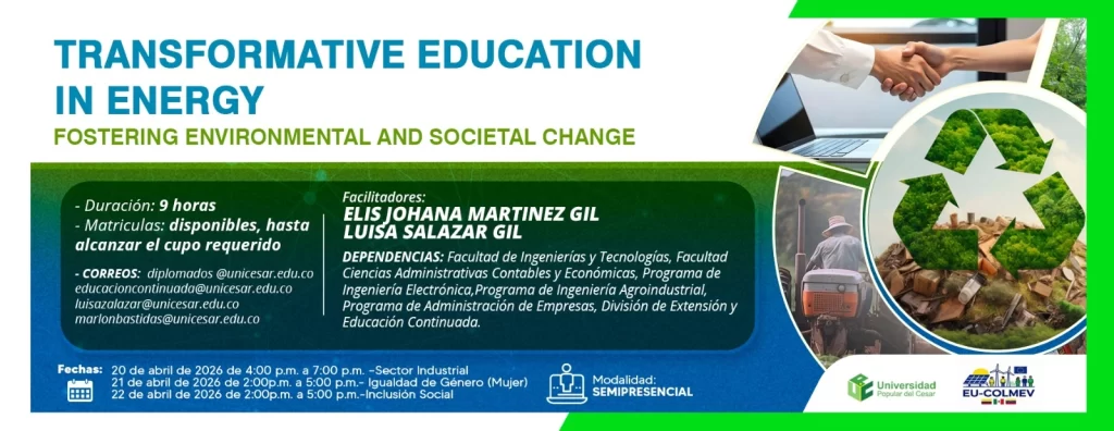 Educaciรณn transformadora en materia de energรญa: fomento del cambio medioambiental y social. Dรญa: 20, 21 y 22 de abril de 2026, Valor: Gratis, Modalidad: Semipresencial, Duraciรณn: 9 horas