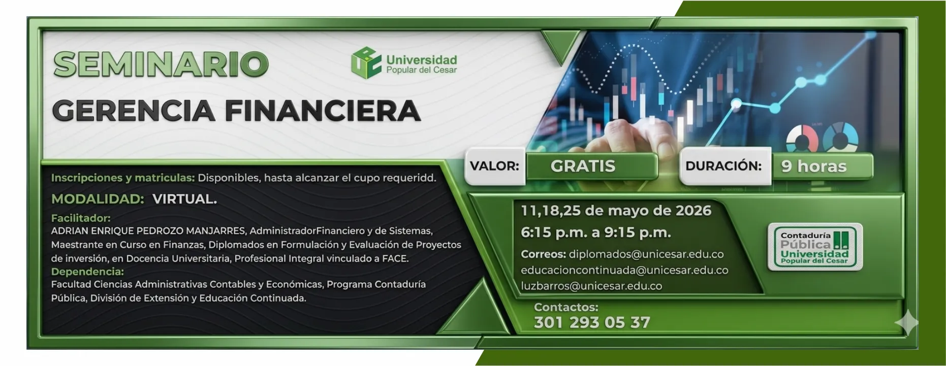 Seminario en Gerencia Financiera. Días: 11, 18 y 25 de mayo de 2026, Valor: Gratis, Modalidad: Virtual, Duración: 9 horas