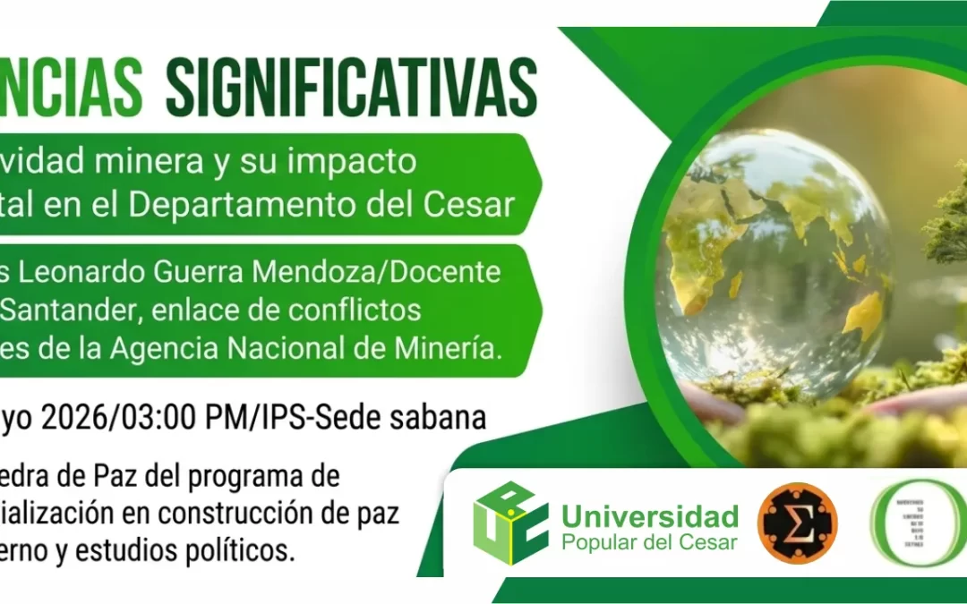 EXPERIENCIAS SIGNIFICATIVAS: LA ACTIVIDAD MINERA Y SU IMPACTO SOCIOAMBIENTAL EN EL DEPARTAMENTO DEL CESAR