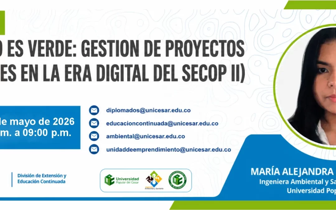 SECOP II – EL FUTURO ES VERDE: GESTIÓN DE PROYECTOS AMBIENTALES EN LA ERA DIGITAL DEL SECOP II
