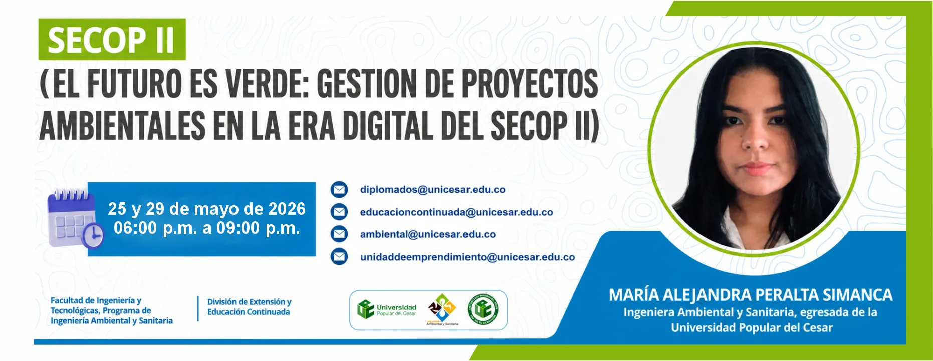 Secop 2 (el futuro es verde: gestión de proyectos ambientales en la era digital del secop 2). Día: 25 y 29 de mayo de 2026, Hora: 06:00 p.m..