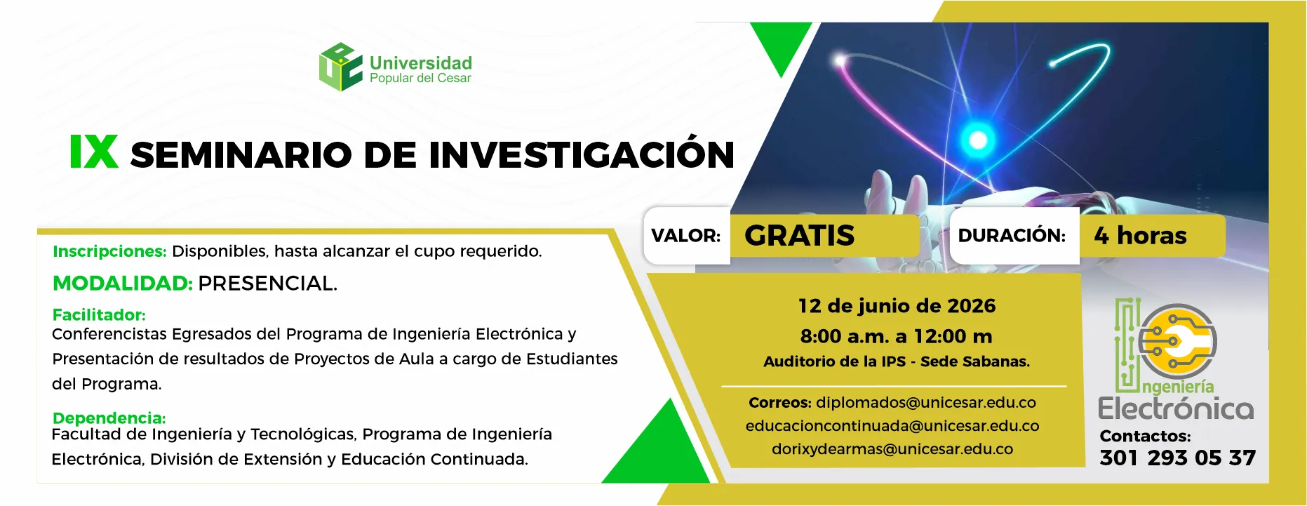 IX seminario de investigación. Día: 12 de junio de 2026, Hora: 8:00 a.m., Valor: Gratis, Modalidad: Presencial, Duración: 4 horas, Lugar: Auditorio de la IPS - Sede Sabanas..