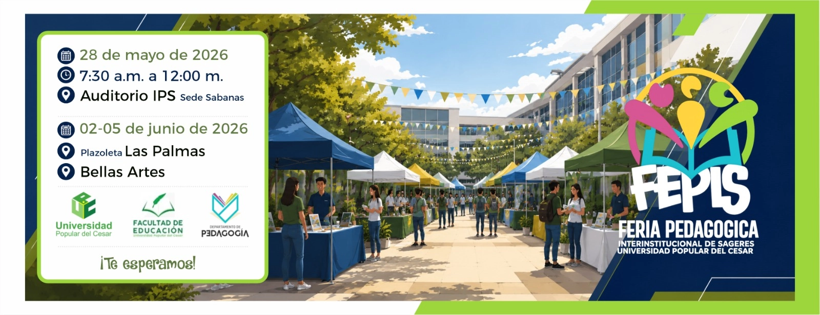 Feria pedagógica interinstitucional de sageres. Día: 28 de mayo de 2026 y del 02 al 05 de junio de 2026, Hora: 7:30 a.m., Modalidad: Presencial, Duración: 4 horas y 30 minutos, Lugar: Auditorio IPS Sede Sabanas, Plazoleta Las Palmas, Bellas Artes.