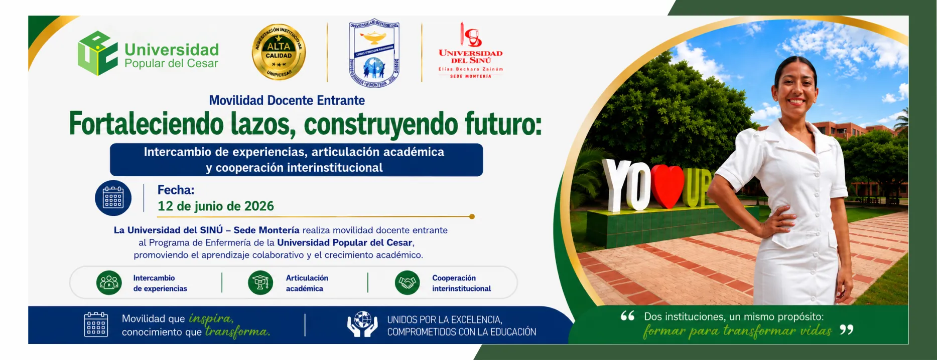 Movilidad docente entrante fortaleciendo lazos, construyendo futuro: intercambio de experiencias, articulación académica y cooperación interinstitucional. Día: 12 de junio de 2026, Modalidad: Presencial, Lugar: Universidad Popular del Cesar