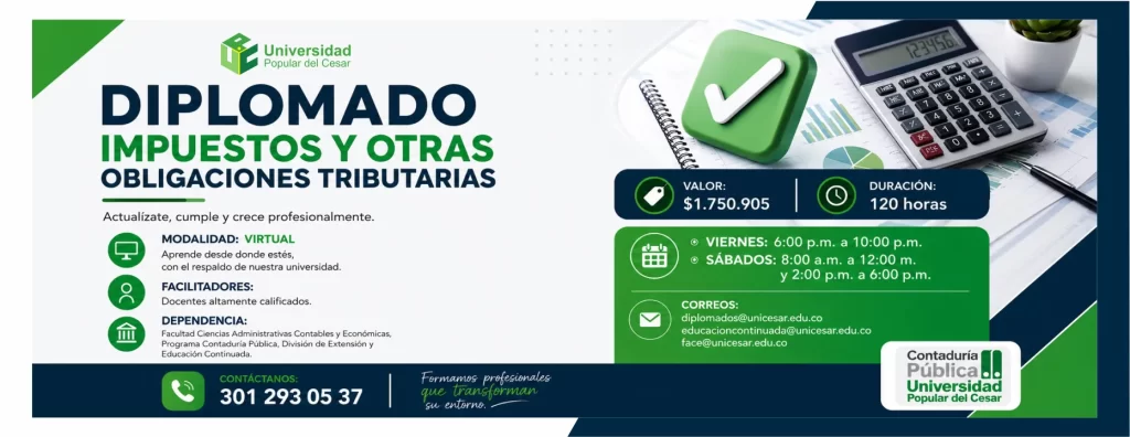 Diplomado en impuestos y otras obligaciones tributarias. Valor: $1.750.905, Modalidad: Virtual, Duración: 120 horas.