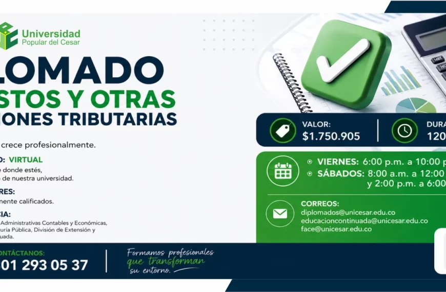 Diplomado en impuestos y otras obligaciones tributarias. Valor: $1.750.905, Modalidad: Virtual, Duración: 120 horas.