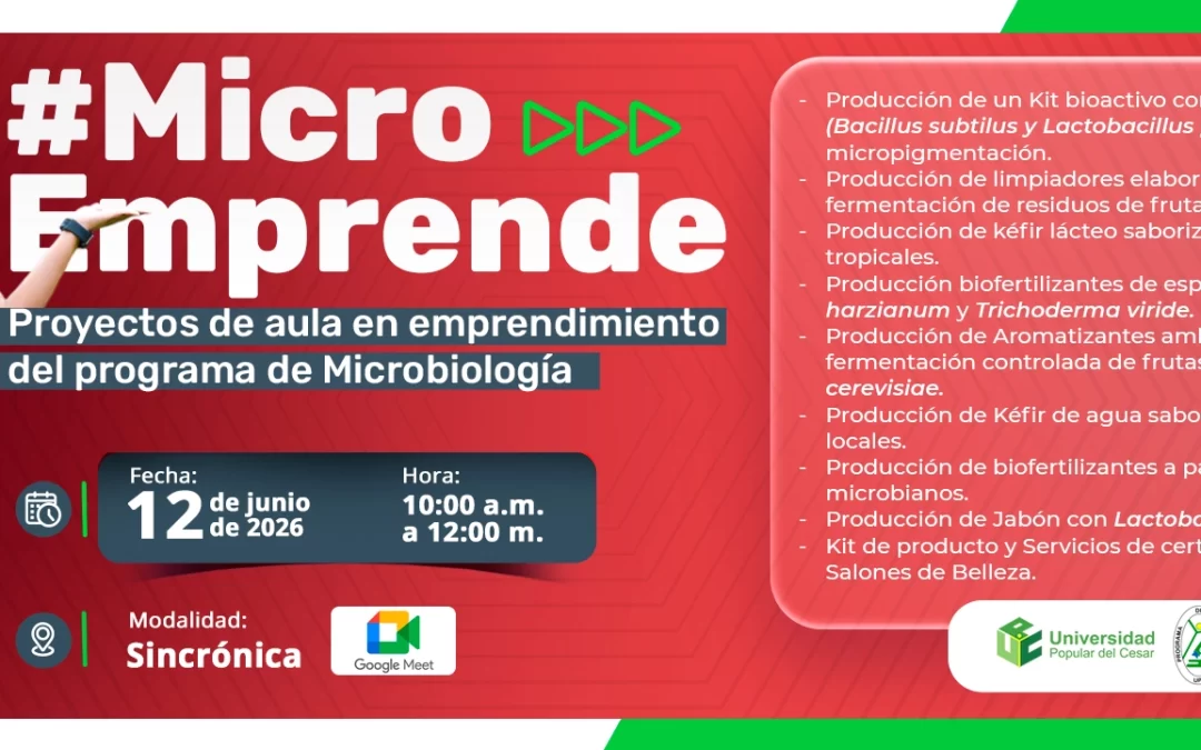 MICRO EMPRENDE PROYECTOS DE AULA EN EMPRENDIMIENTO DEL PROGRAMA DE MICROBIOLOGÍA