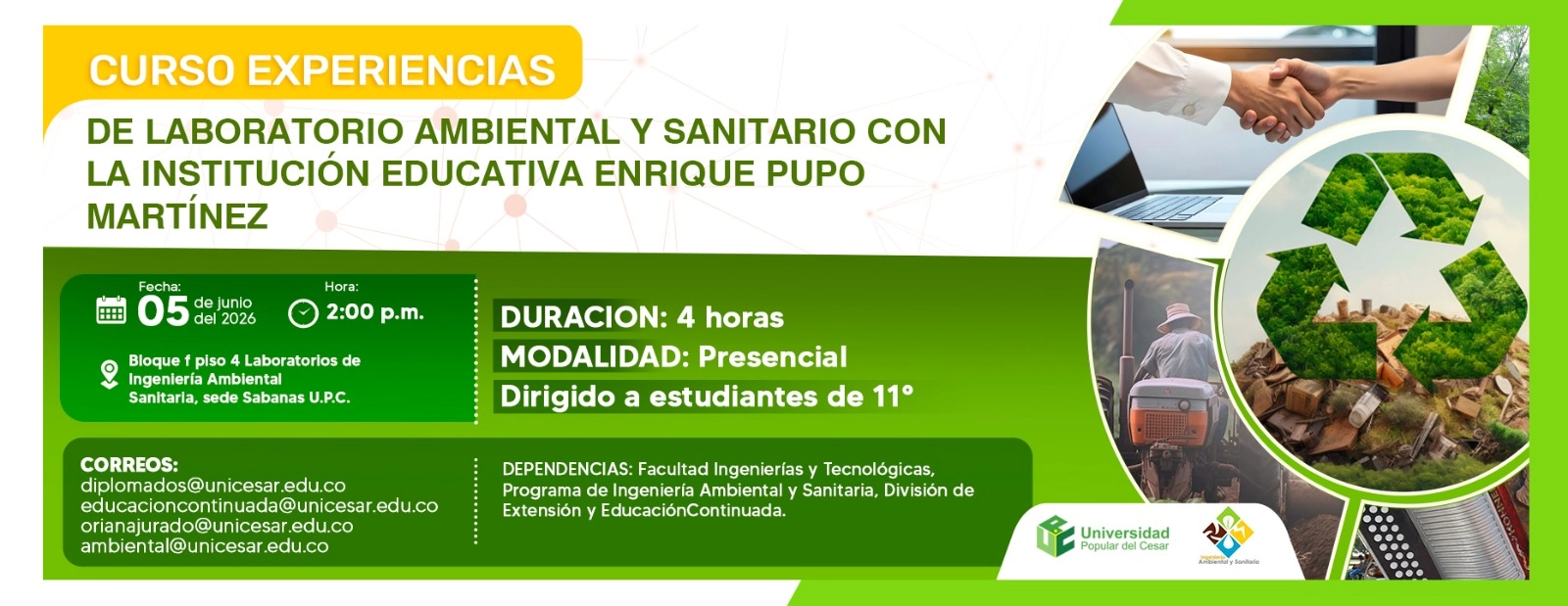 Curso experiencias de laboratorio ambiental y sanitario con la institución educativa Enrique Pupo Martínez. Día: 5 de junio de 2026, Hora: 2:00 pm, Valor: Gratis, Modalidad: Presencial, Duración: 4 horas, Lugar: Bloque f piso 4 Laboratorios de Ingeniería Ambiental Sanitaria, sede Sabanas U.P.C..