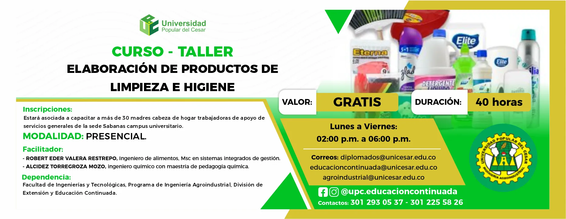 Curso - taller elaboración de productos de limpieza e higiene. Valor: Gratis, Modalidad: Presencial, Duración: 40 horas.