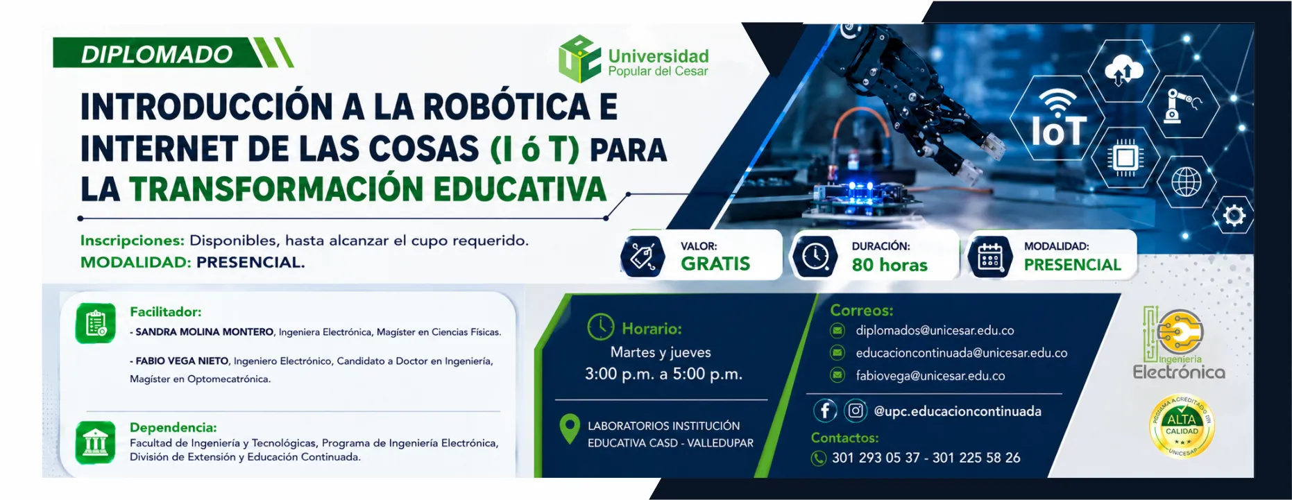 Diplomado introducción a la robótica e internet de las cosas (I ó T) para la transformación educativa. Valor: Gratis, Modalidad: Presencial, Duración: 80 horas, Lugar: LABORATORIOS INSTITUCIÓN EDUCATIVA CASD - VALLEDUPAR.