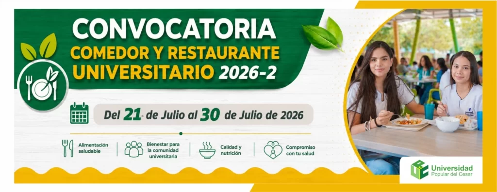 Convocatoria comedor y restaurante universitario 2026-2. Dรญa: 21 al 30 de julio de 2026.