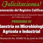 UPC fortalece su oferta de posgrados con la renovación de la Maestría en Microbiología Agrícola e Industrial