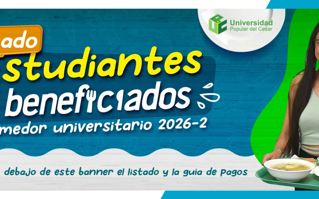LISTADO DE ESTUDIANTES BENEFICIARIOS AL COMEDOR UNIVERSITARIO 2026