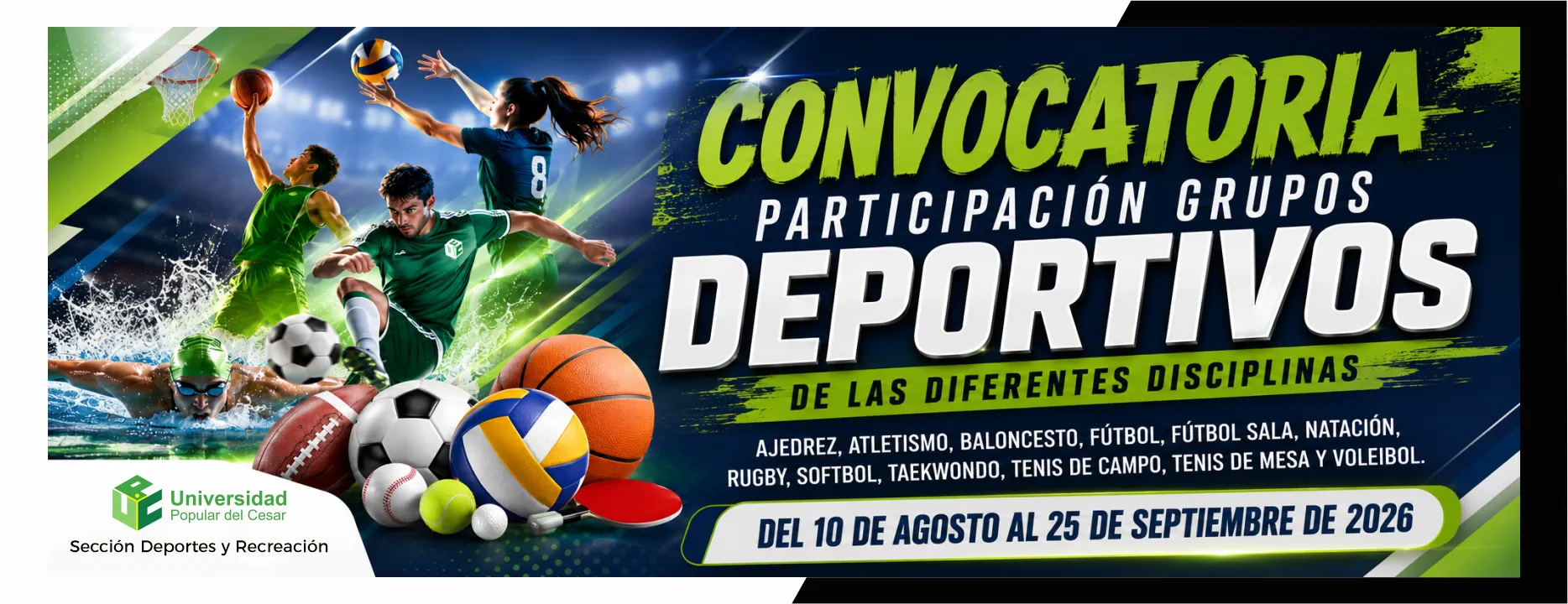 Convocatoria participación grupos deportivos de las diferentes disciplinas. Día: 10 de agosto al 25 de septiembre de 2026, Modalidad: Presencial.