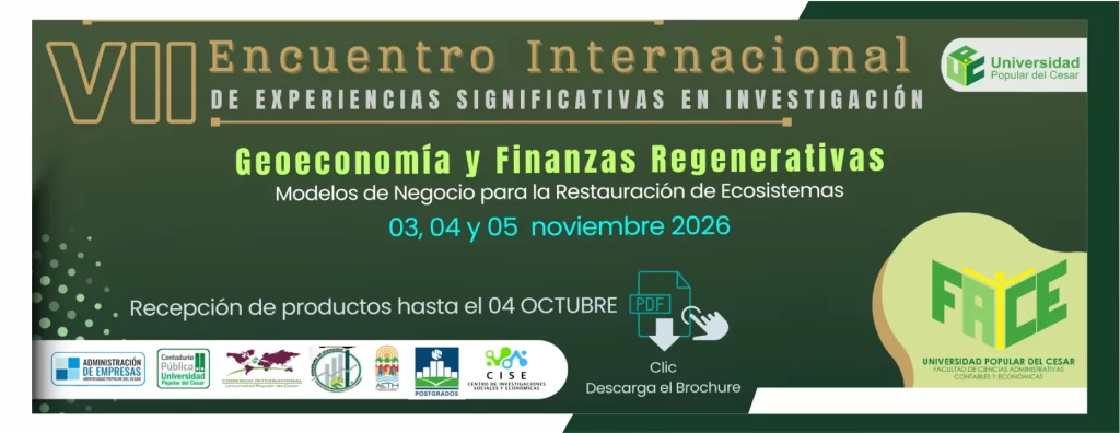 VII Encuentro Internacional de Experiencias Significativas en Investigación: geoeconomía y finanzas regenerativas. Días: 3, 4 y 5 de noviembre de 2026.