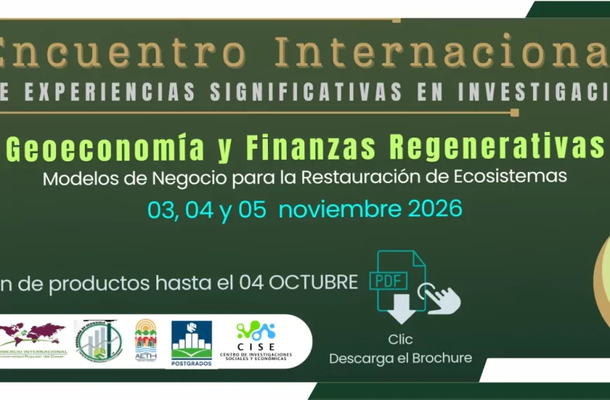 VII Encuentro Internacional de Experiencias Significativas en Investigación: geoeconomía y finanzas regenerativas. Días: 3, 4 y 5 de noviembre de 2026.