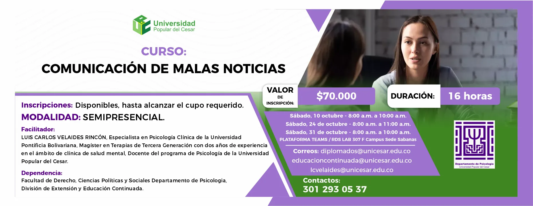 Curso: Comunicaciones de malas noticias. Día: 10,24 y 31 de octubre del 2026, Hora: 8:00 a.m. Valor: Gratis, Duración: 16 horas.