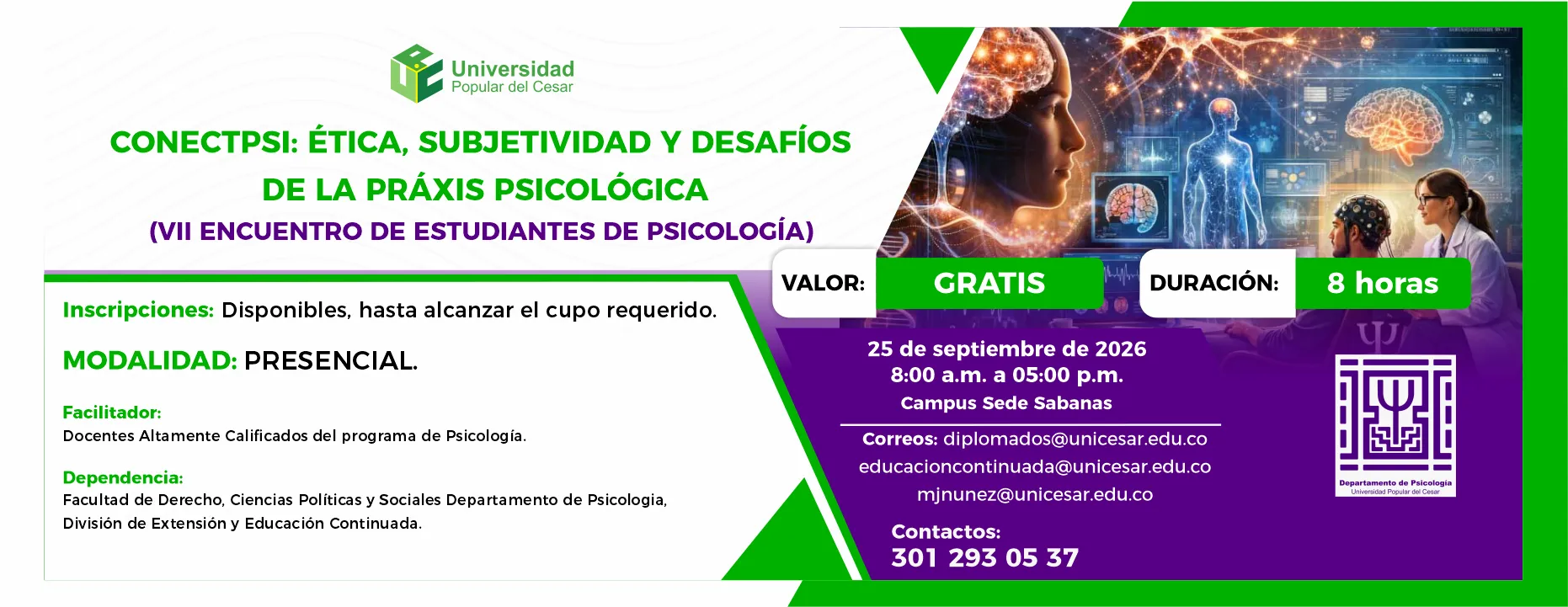 Conectpsi: ética, subjetividad y desafíos de la práxis psicológica (VII encuentro de estudiantes de psicología). Día: 25 de septiembre de 2026, Hora: 8:00 a.m., Valor: Gratis, Modalidad: Presencial, Duración: 8 horas, Lugar: Campus Sede Sabanas.