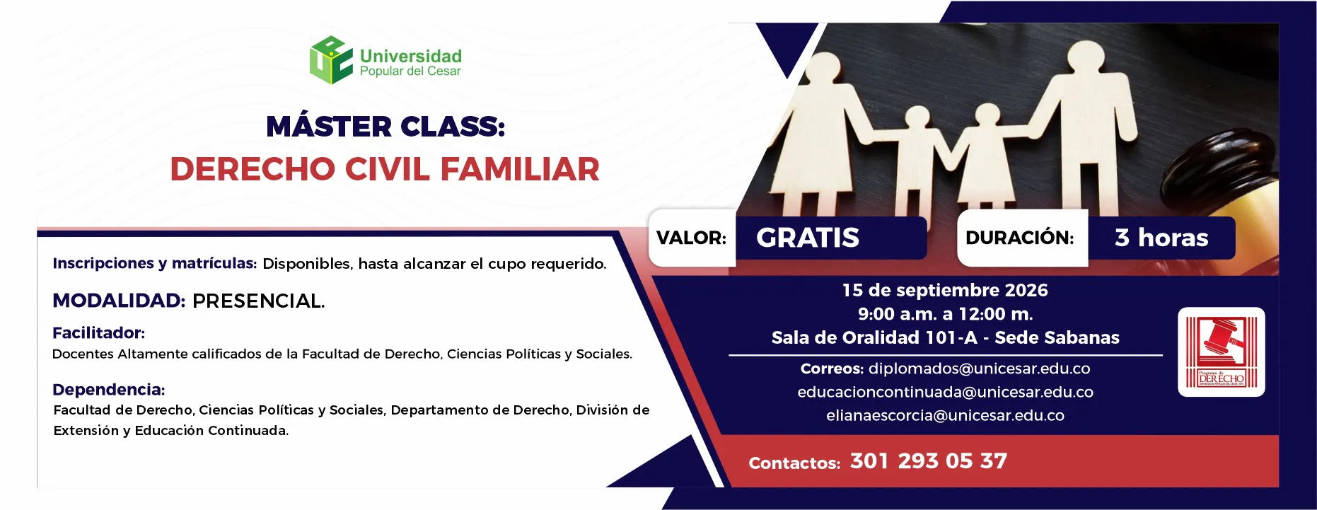 Máster class: derecho civil familiar. Día: 15 de septiembre de 2026, Hora: 9:00 a.m., Valor: Gratis, Modalidad: Presencial, Duración: 3 horas, Lugar: Sala de Oralidad 101-A - Sede Sabanas.