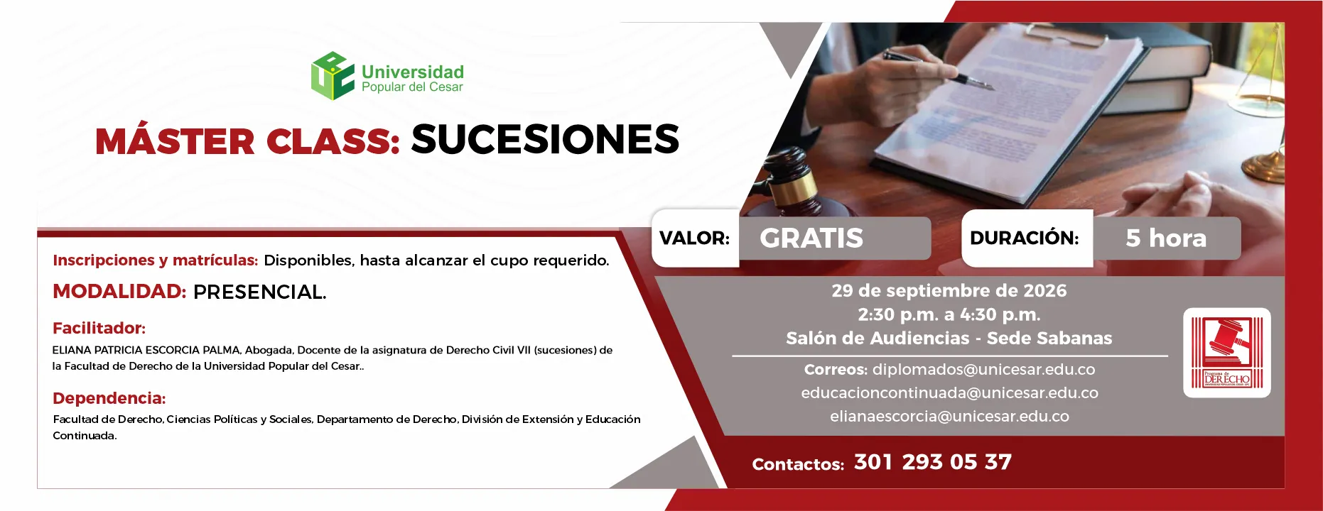Máster class: sucesiones. Día: 29 de septiembre de 2026, Hora: 2:30 a.m., Valor: Gratis, Modalidad: Presencial, Duración: 5 horas, Lugar: Salón de audiencias - Sede Sabanas.