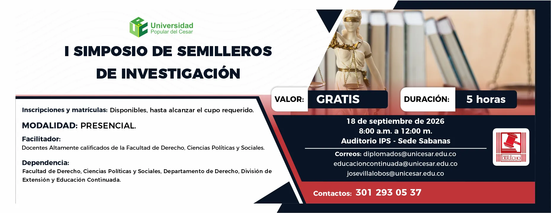 I simposio de semilleros de investigación. Día: 18 de septiembre de 2026, Hora: 8:00 a.m., Valor: Gratis, Modalidad: Presencial, Duración: 5 horas, Lugar: Auditorio IPS - Sede Sabanas.