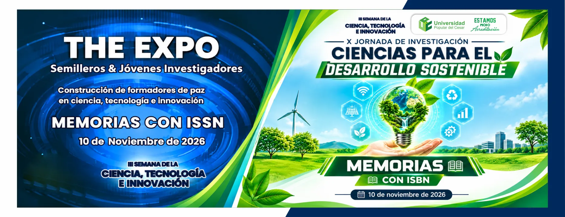 X JORNADA DE SOCIALIZACIÓN DE RESULTADOS DE PROYECTOS DE INVESTIGACIÓN, “CIENCIAS PARA EL DESARROLLO SOSTENIBLE” – THE EXPO SEMILLEROS Y JÓVENES EGRESADOS INVESTIGADORES 2026