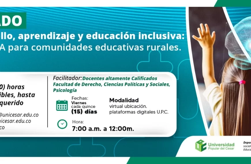 Diplomado Neurodesarrollo, aprendizaje y educación inclusiva: estrategias DUA para comunidades educativas rurales.. Hora: 7:00 a.m., Valor: Gratis, Modalidad: Virtual, Duración: 100 horas.