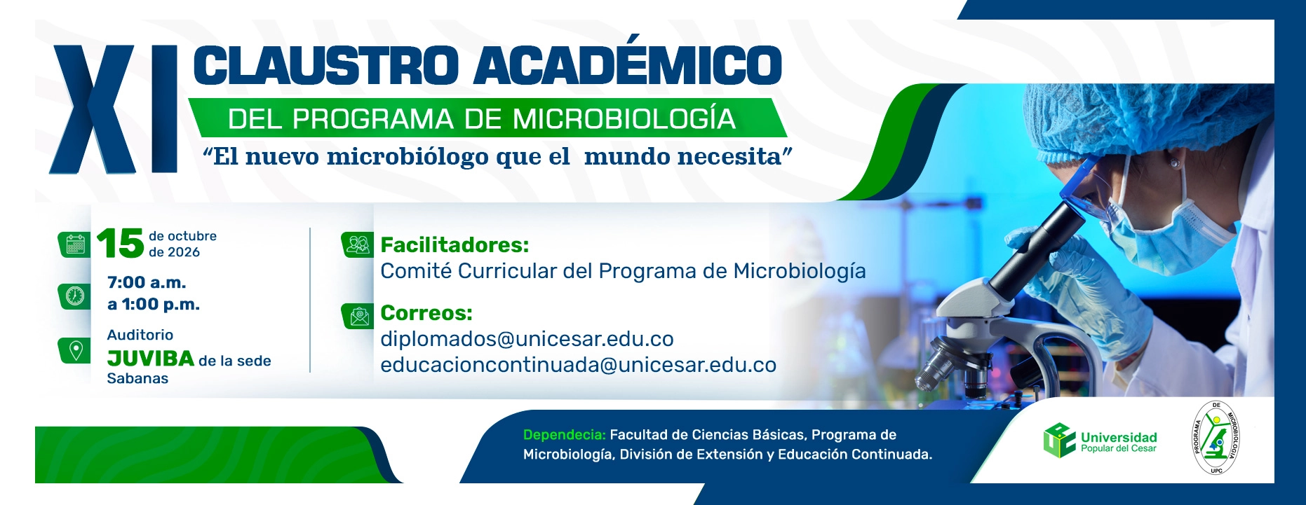 XI claustro académico del programa de microbiología: el nuevo microbiólogo que el mundo necesita. Día: 15 de octubre de 2026, Lugar: Auditorio JUVIBA de la sede Sabanas.