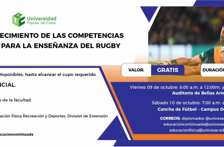 Taller de fortalecimiento de las competencias pedagógicas para la enseñanza del rugby. Día: 9 de octubre, Hora: 8:00 am, Valor: Gratis, Modalidad: Presencial, Duración: 12 Horas, Lugar: Cancha de futbol - Campus Deportivo.