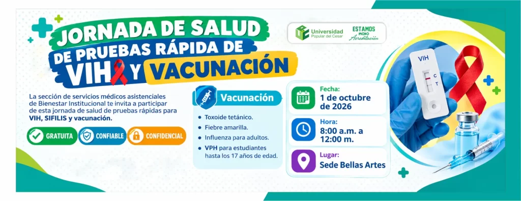 Jornada de salud de pruebas rápida de vih y vacunación. Día: 1 de octubre de 2026, Hora: 8:00 a.m., Lugar: Sede Bellas Artes.