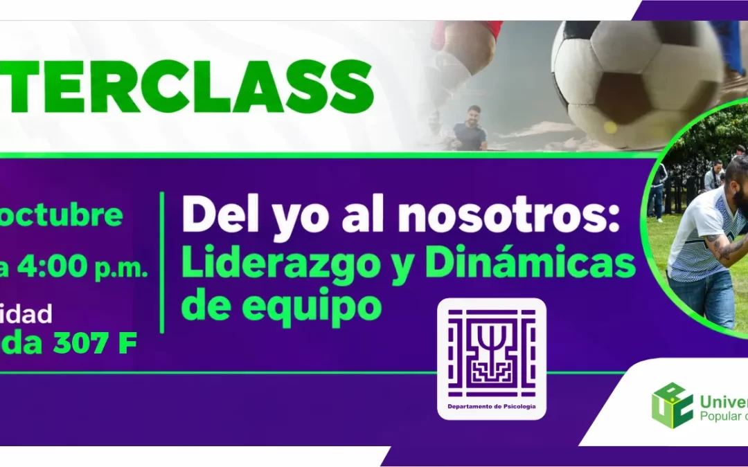 MASTERCLASS DEL YO AL NOSOTROS: LIDERAZGO Y DINÁMICAS DE EQUIPO