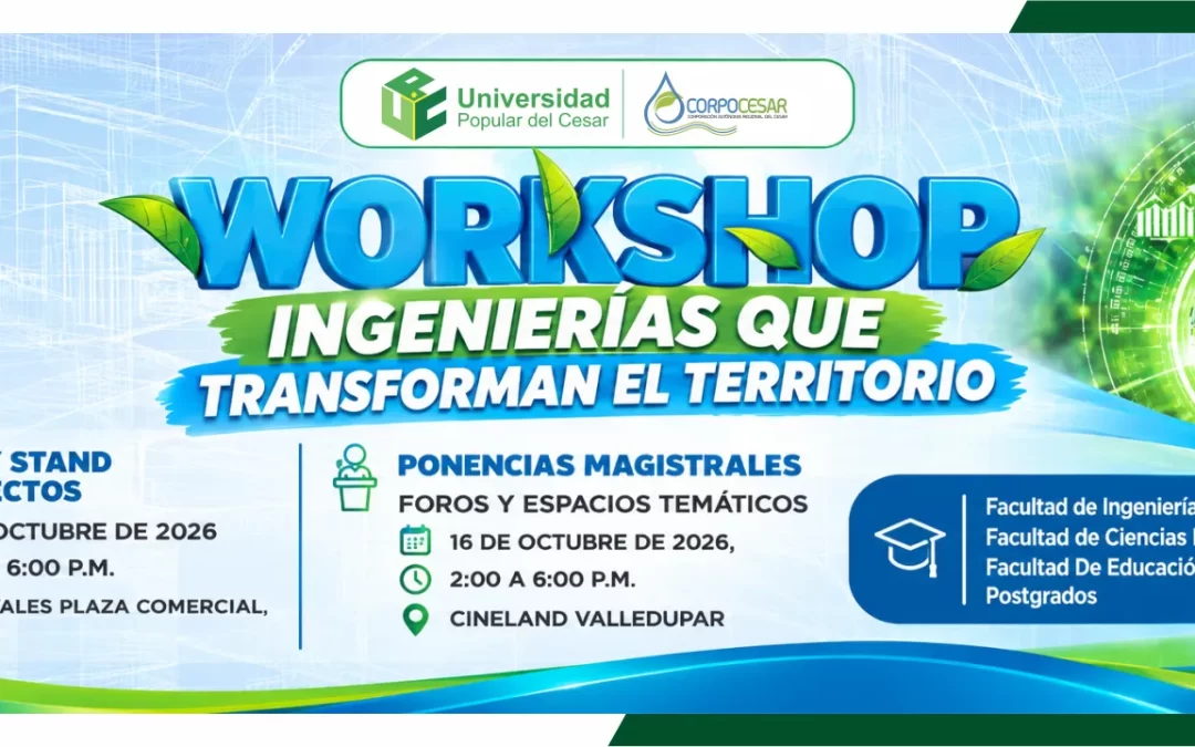 WORKSHOP INGENIERÍAS QUE TRANSFORMAN EL TERRITORIO